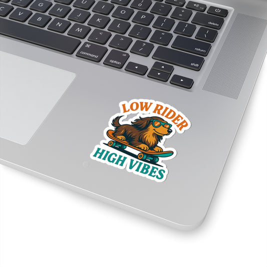 Low Rider High Vibes Kiss-Cut Stickers - Perfect for Skate Lovers, Dog Lovers, High Vibes Decor, Laptop Accessories, Pet Gifts