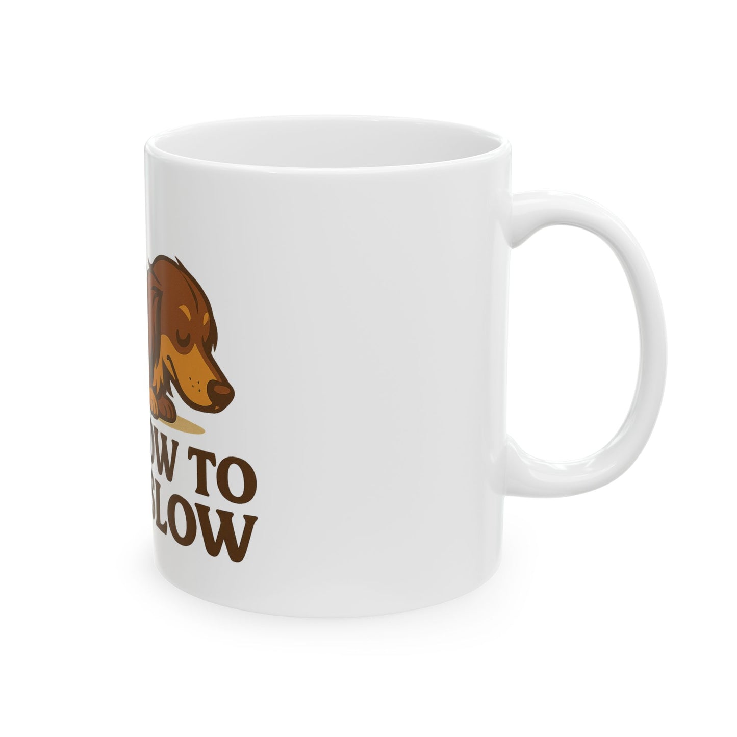Dog Lover's Ceramic Mug - Built Low to Sniff Slow, Perfect for Pet Owners, Dog Gifts, Cute Coffee Cup, Animal Lover's Mug
