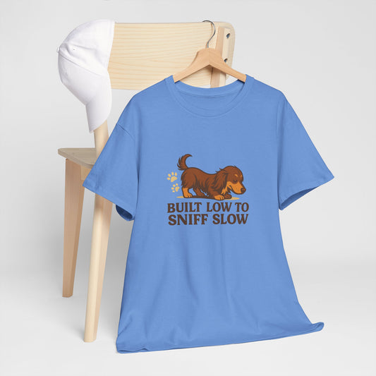 Built Low to Sniff Slow Unisex Heavy Cotton Tee - Cute Pet Shirt, Animal Tee, Dog Dad Apparel, Gift for Dog Owners